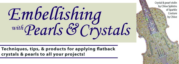 Embellishing with Pearls & Crystals